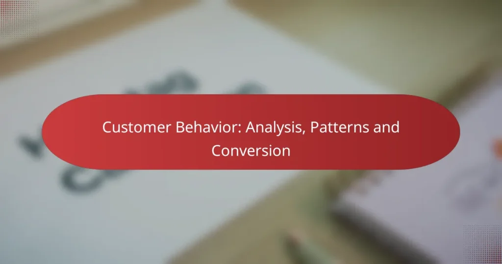 Customer Behavior: Analysis, Patterns and Conversion