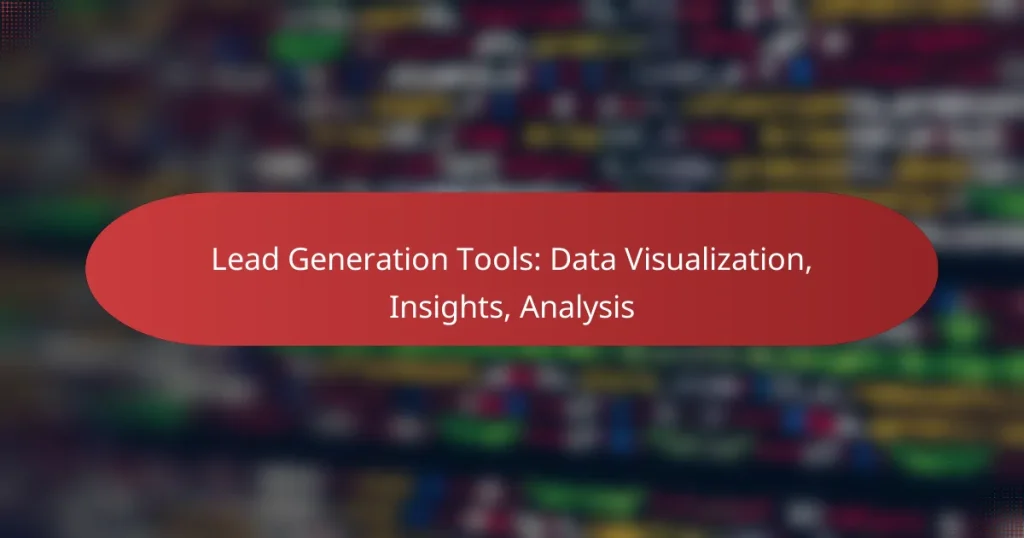 Lead Generation Tools: Data Visualization, Insights, Analysis