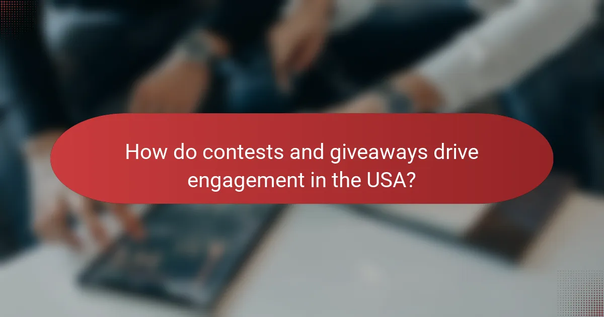 How do contests and giveaways drive engagement in the USA?