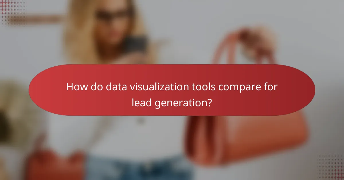 How do data visualization tools compare for lead generation?