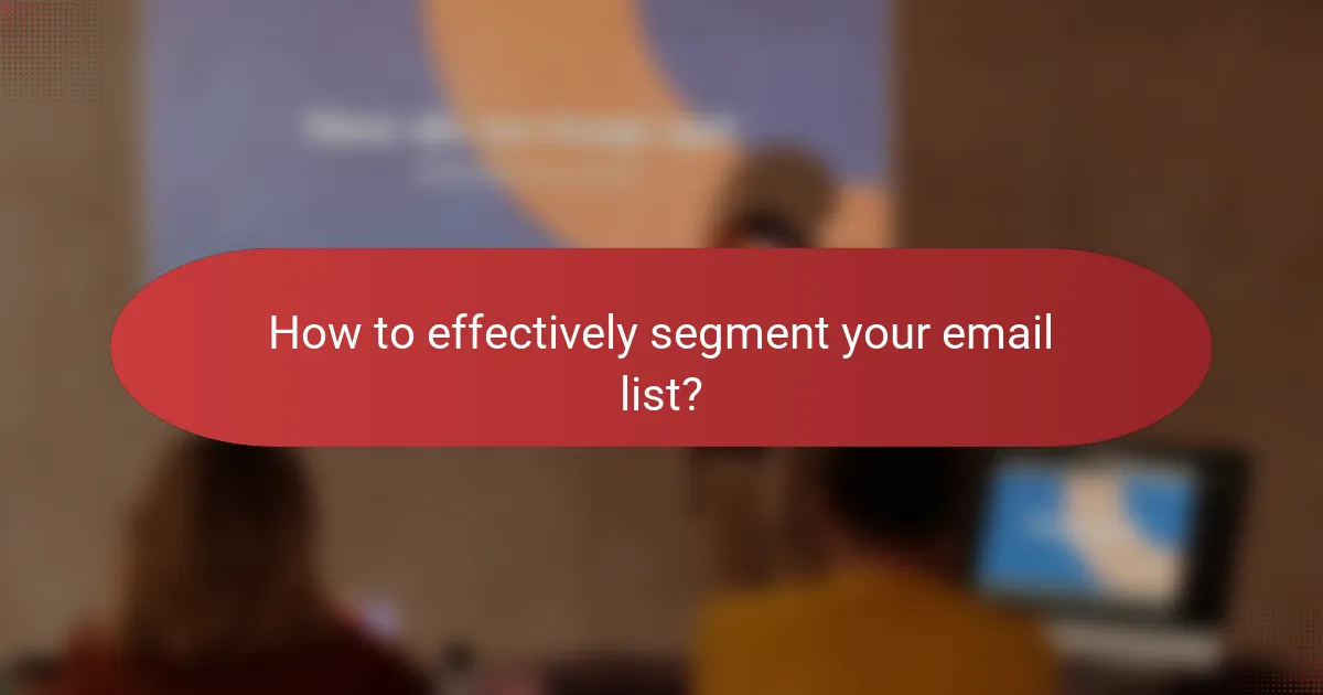 How to effectively segment your email list?