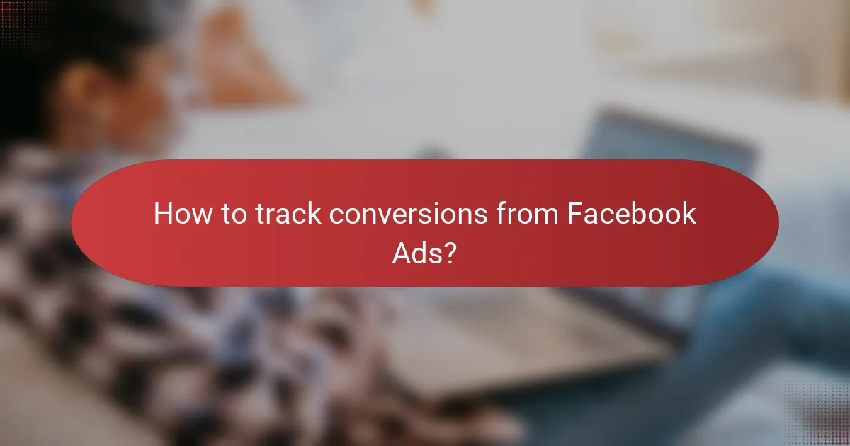 How to track conversions from Facebook Ads?