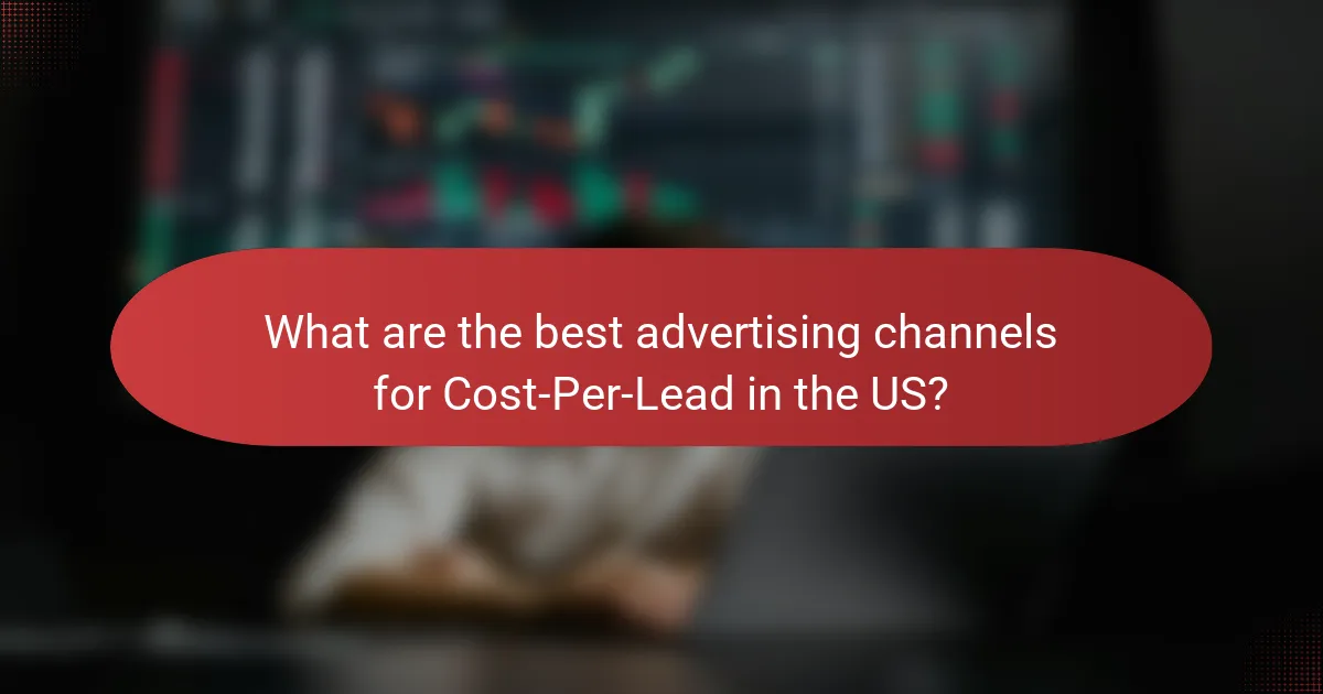 What are the best advertising channels for Cost-Per-Lead in the US?