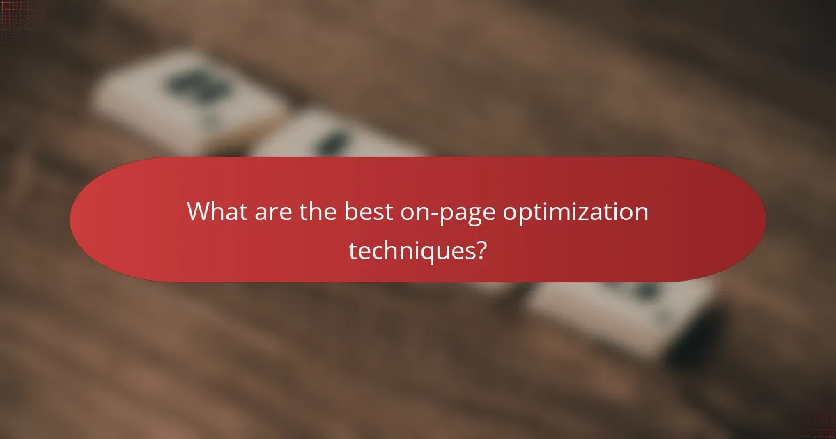 What are the best on-page optimization techniques?