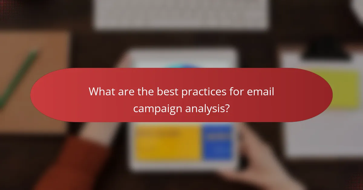 What are the best practices for email campaign analysis?