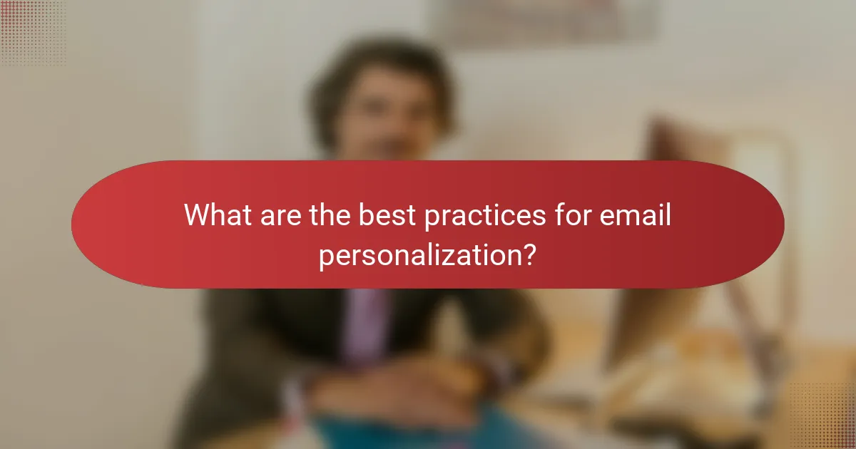 What are the best practices for email personalization?