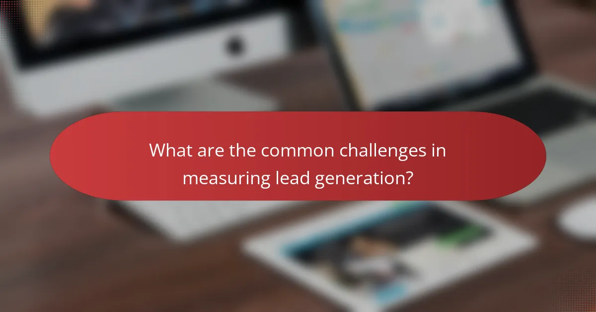 What are the common challenges in measuring lead generation?